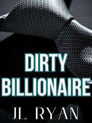 cover image of Dirty Billionaire